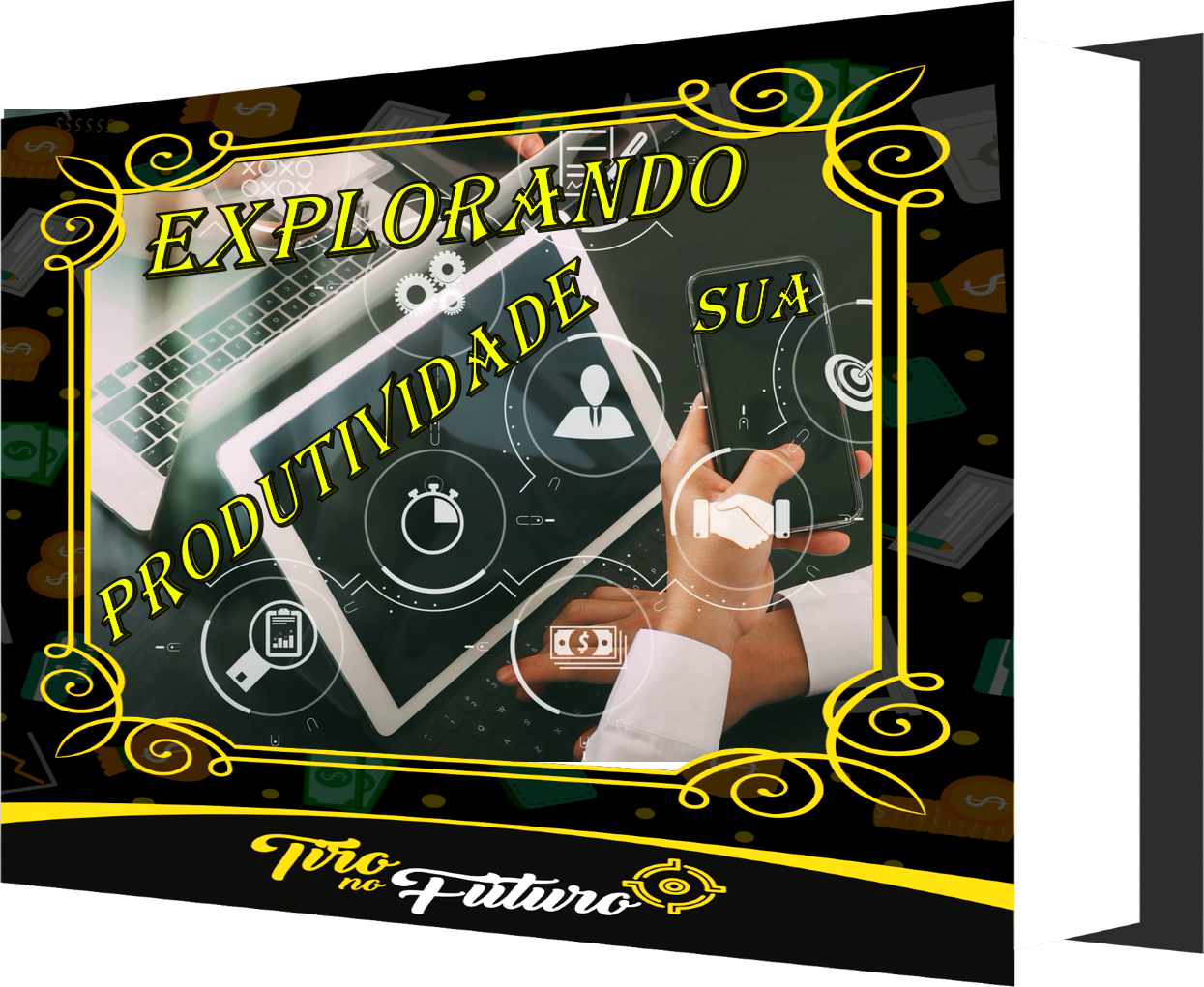 EXPLORANDO SUA PRODUTIVIDADE